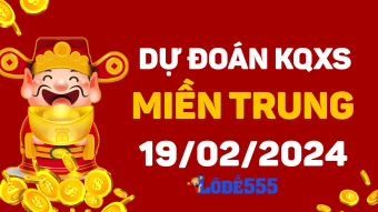  Dự Đoán XSMT 19/2/2024 - Soi Cầu Miền Trung ngày 19 tháng 2 hôm nay